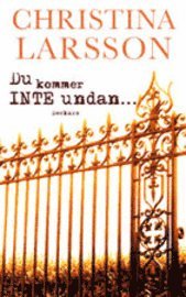 Christina Larsson - Du kommer inte undan..., Häftad