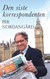 Per Nordangård - Den siste korrespondenten, Häftad