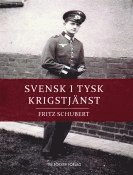 Fritz Schubert - Svensk i tysk krigstjänst, Häftad