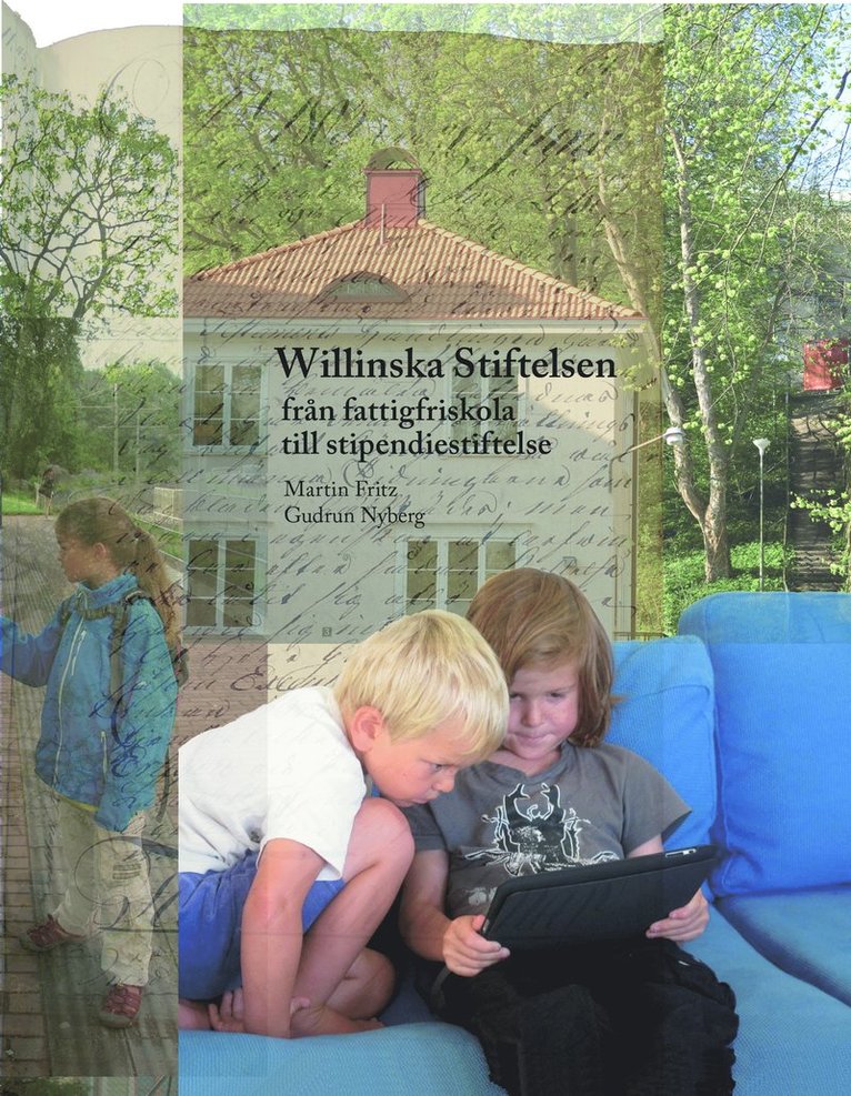 Willinska Stiftelsen från fattigfriskola till stipendiestiftelse
