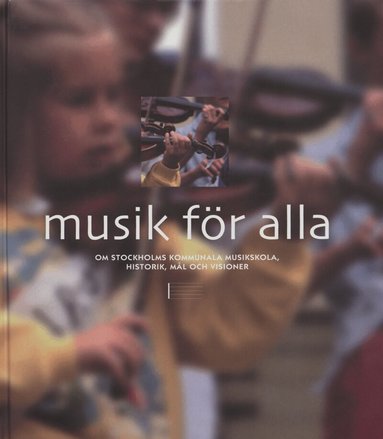 Ragnar Sundstedt - Musik för alla: Om Stockholms kommunala musikskola, historik, mål och visio, Kartonnage