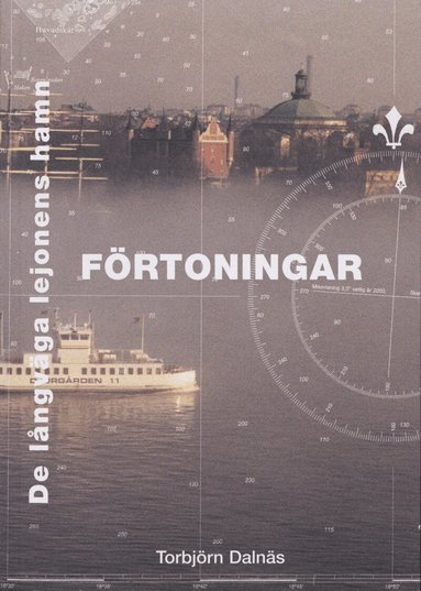 Torbjörn Dalnäs - Förtoningar : de långväga lejonens hamn, Häftad