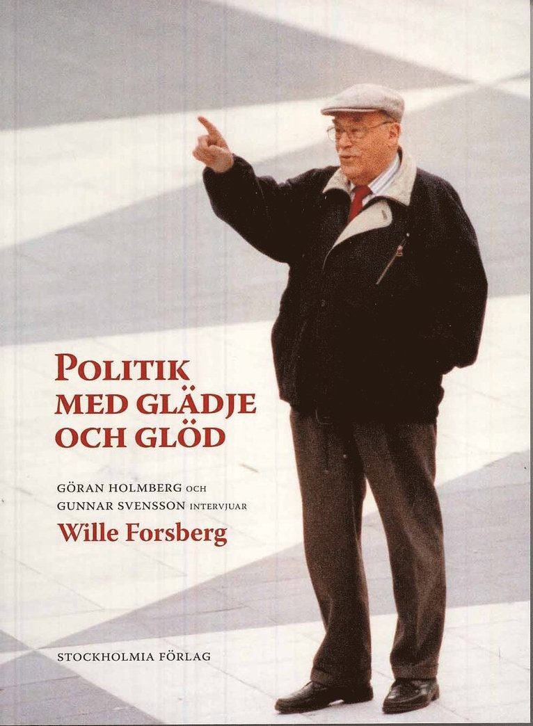 Göran Holmberg, Gunnar Svensson - Politik med glädje och glöd, Häftad