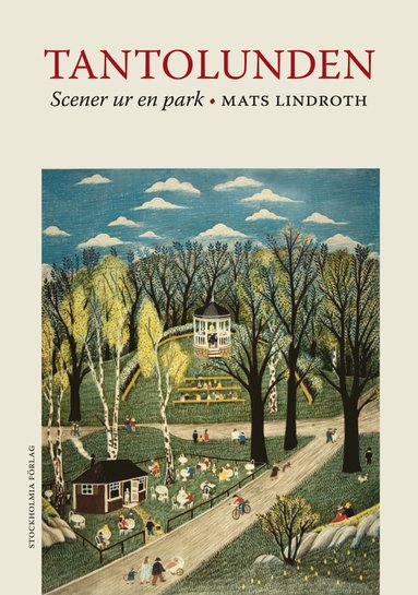 bokomslag Tantolunden : scener ur en park