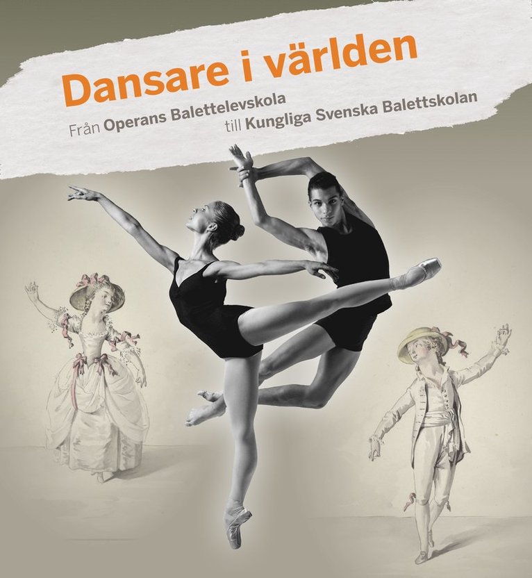 Kerstin Lidström - Dansare i världen : från Operans Balettelevskola till Kungliga Svenska Balettskolan, Inbunden