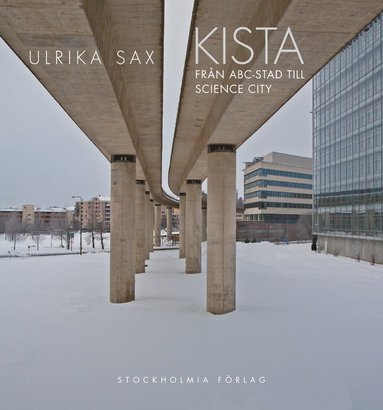 bokomslag Kista : den tudelade staden