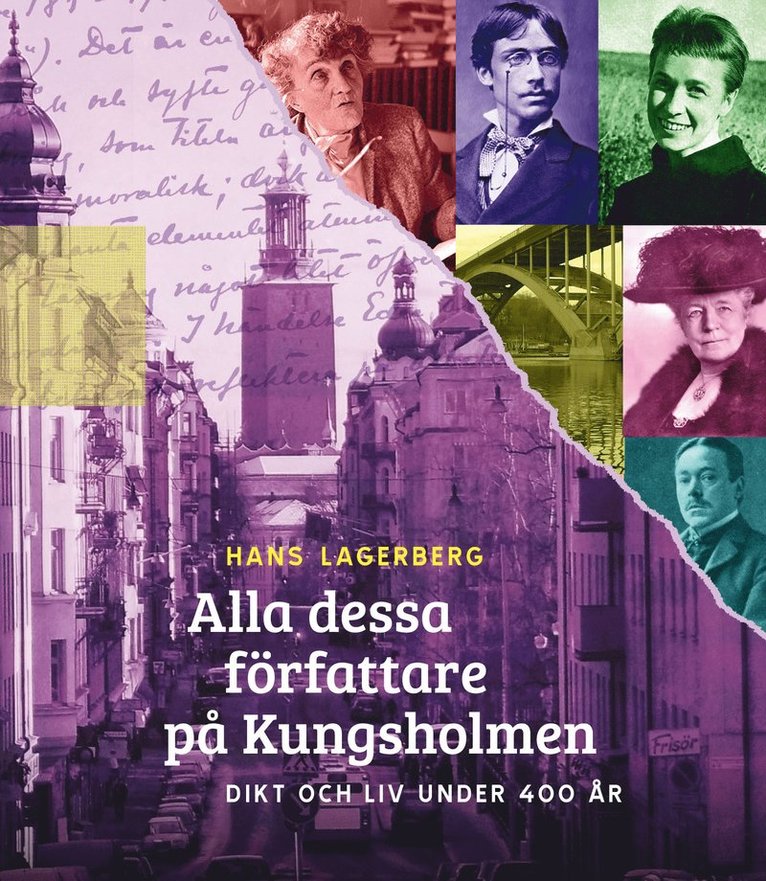 Alla dessa författare på Kungsholmen : dikt och liv under 400 år 1
