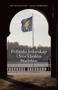 bokomslag Politiskt ledarskap i Stockholms stadshus