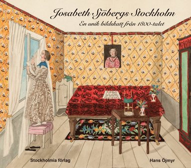bokomslag Josabeth Sjöbergs Stockholm : En unik bildskatt från 1800-talet
