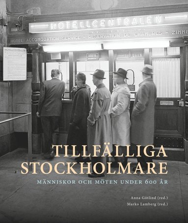 bokomslag Tillfälliga stockholmare : Människor och möten under 600 år