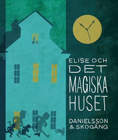 bokomslag Elise och det magiska huset