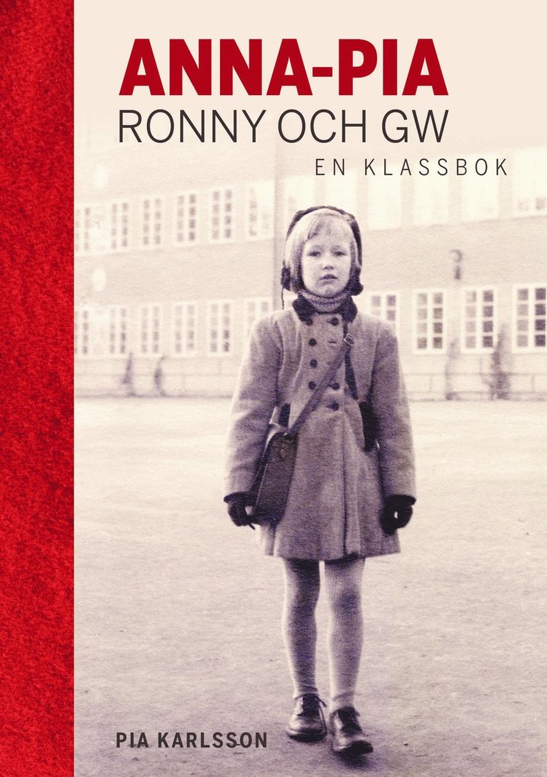 Anna-Pia, Ronny och GW : en klassbok 1
