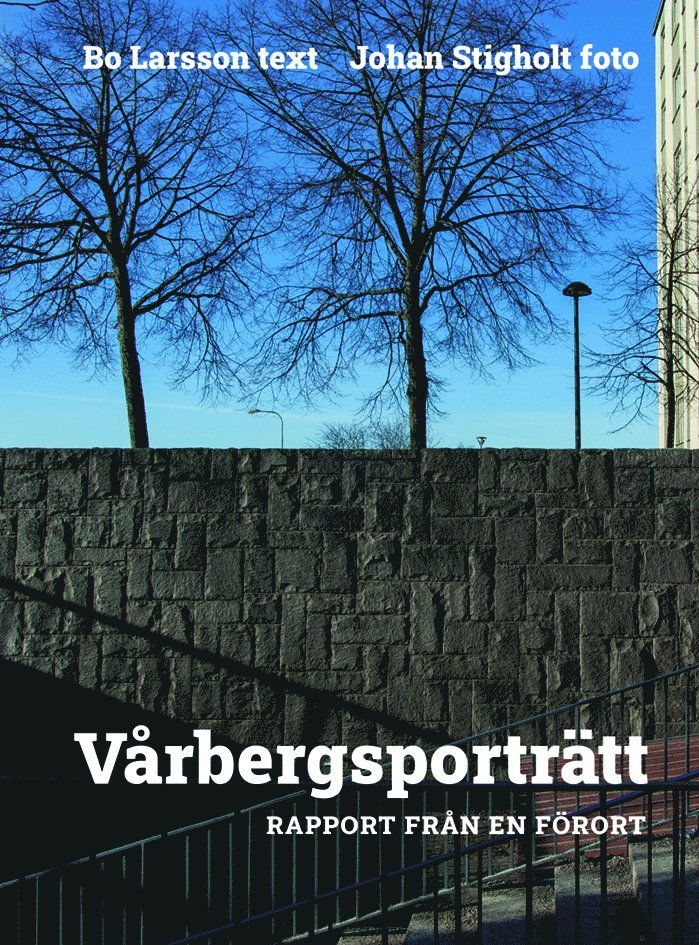 Vårbergsporträtt : rapport från en förort 1