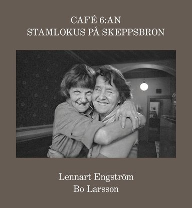 Bo Larsson - Café 6:an : stamlokus på Skeppsbron, Häftad