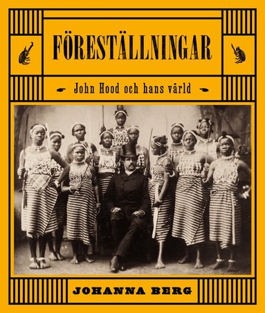 Johanna Berg - Föreställningar : John Hood och hans värld, Häftad