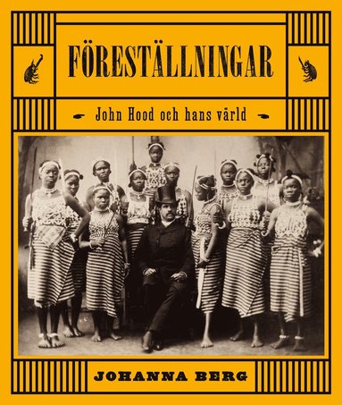 bokomslag Föreställningar : John Hood och hans värld