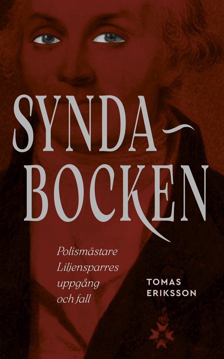 Tomas Eriksson - Syndabocken : polismästare Liljensparres uppgång och fall, Häftad