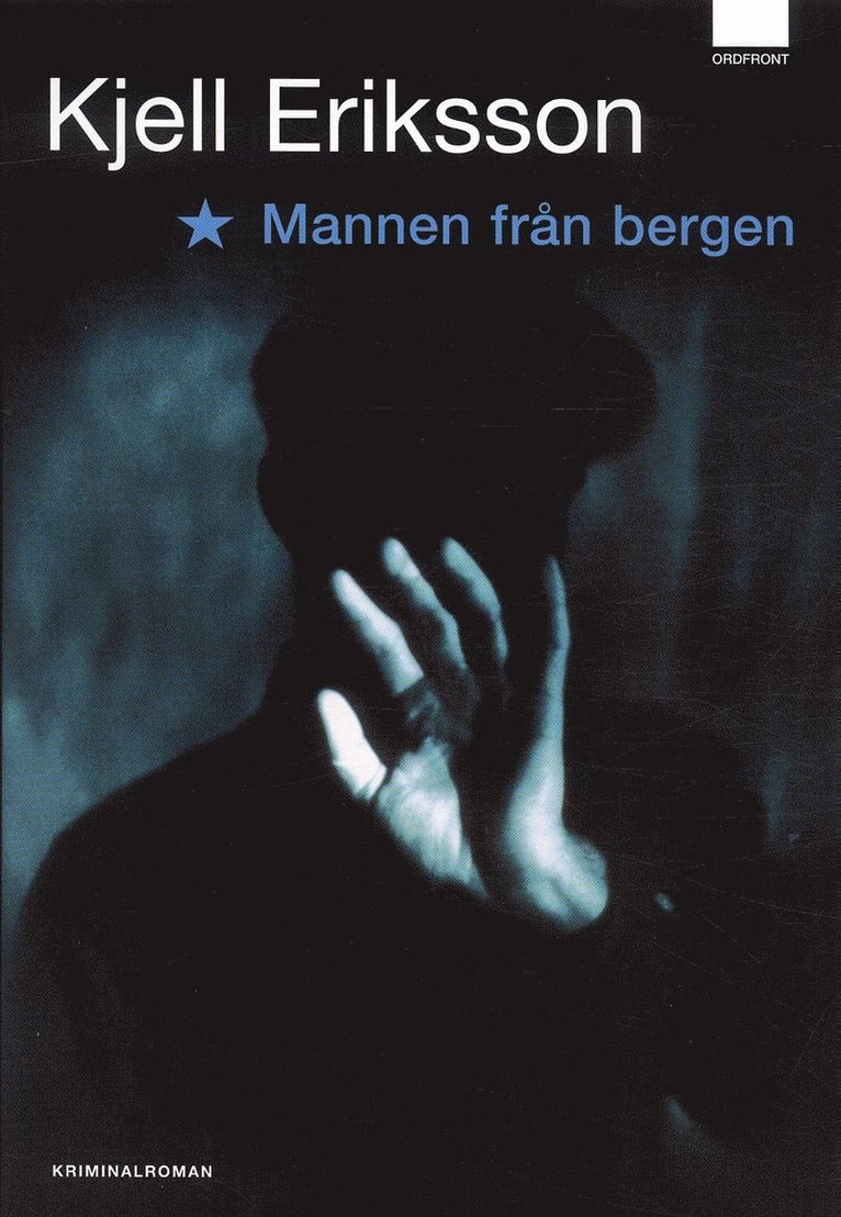 Kjell Eriksson - Mannen från bergen, Inbunden. Tillgänglighet: Lägg i varukorg