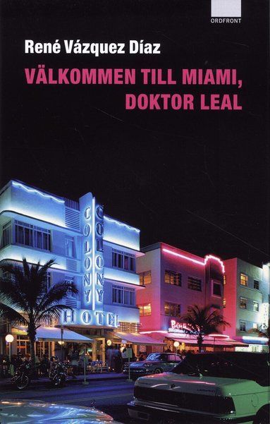 René Vázquez Díaz - Välkommen till Miami, doktor Leal, Inbunden