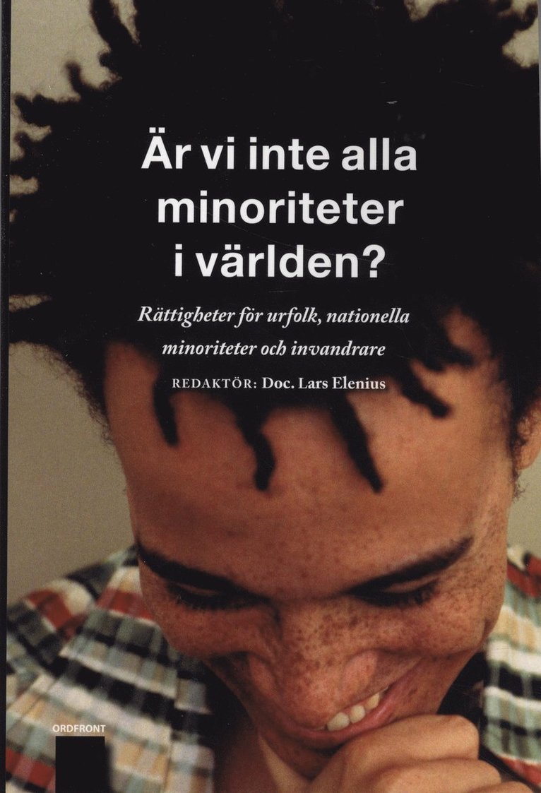 Är vi inte alla minoriteter i världen? : rättigheter för urfolk, nationella minoriteter och invandrare 1