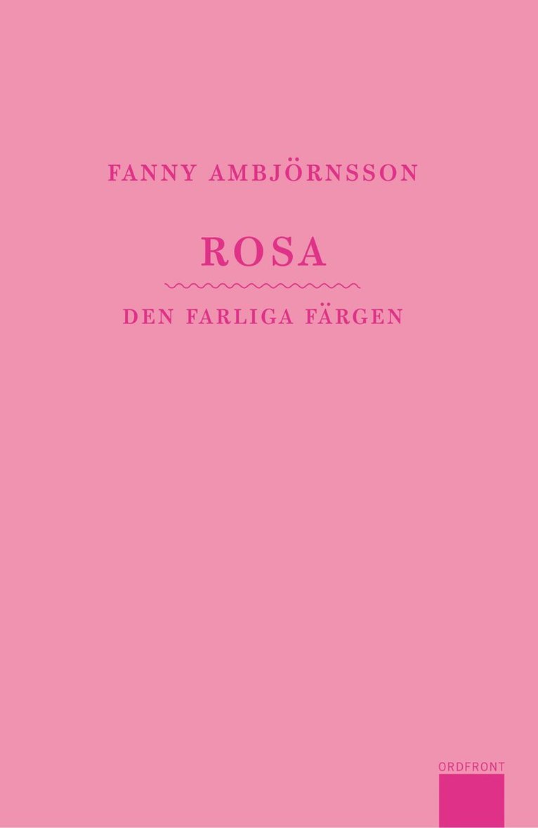 Rosa : den farliga färgen 1