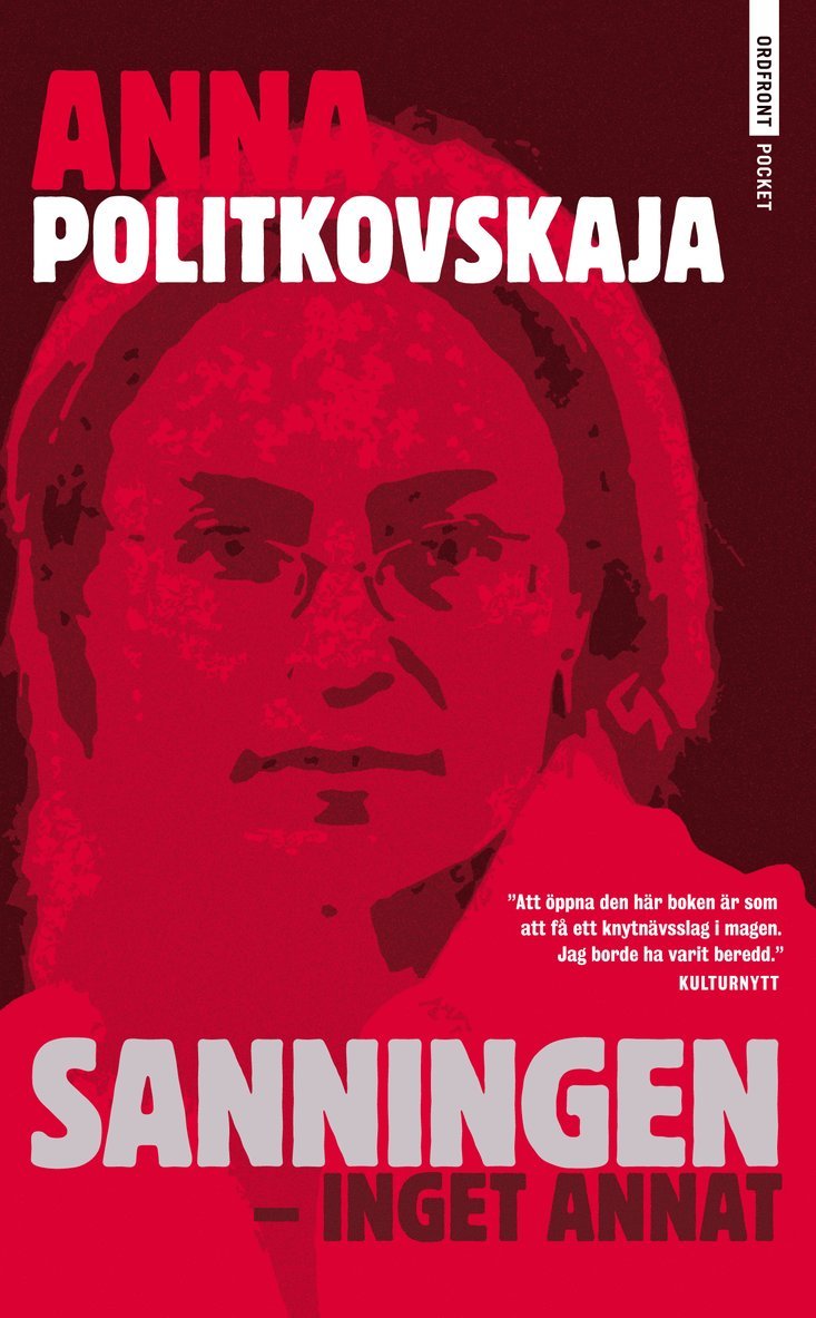 Anna Politkovskaja - Sanningen : inget annat, Pocket