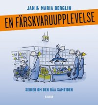 bokomslag En färskvaruupplevelse : serier om den råa samtiden