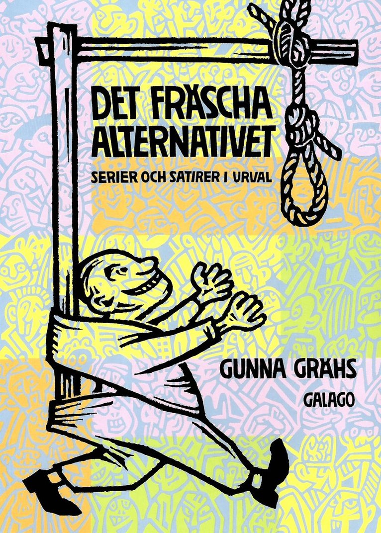 Gunna Grähs - Det fräscha alternativet : serier och satirer i urval, Häftad