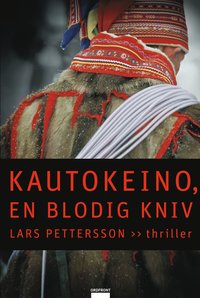 bokomslag Kautokeino, en blodig kniv