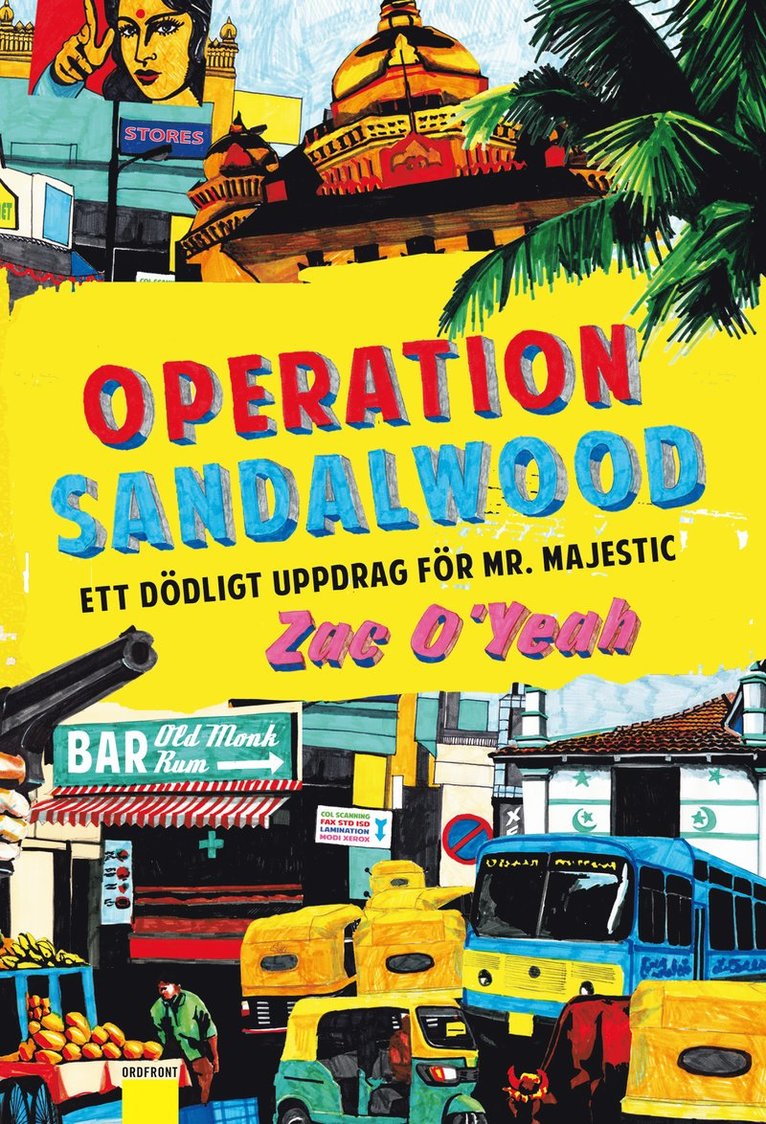 Operation Sandalwood : ett dödligt uppdrag för Mr Majestic 1