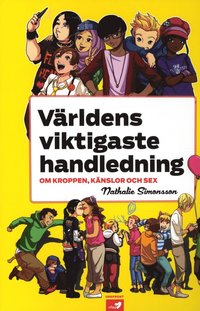 bokomslag Världens viktigaste handledning om kroppen, känslor och sex