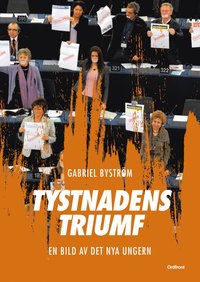 bokomslag Tystnadens triumf : en bild av det nya Ungern