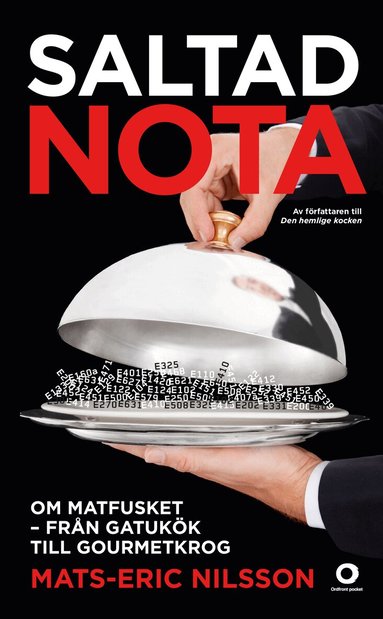 Mats-Eric Nilsson - Saltad nota : om matfusket - från gatukök till gourmetkrog, Pocket