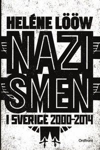 bokomslag Nazismen i Sverige 2000-2014
