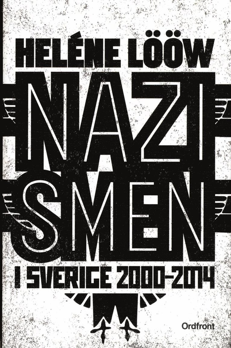 Nazismen i Sverige 2000-2014 1