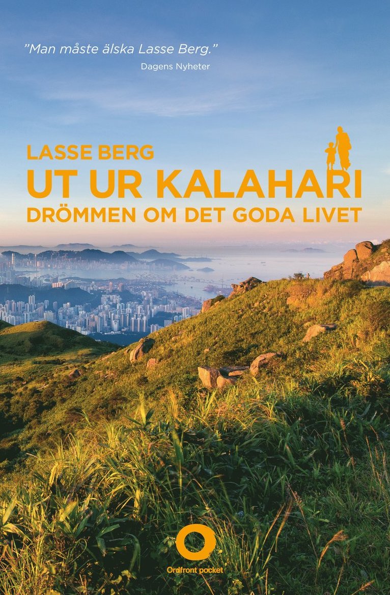 Ut ur Kalahari : drömmen om det goda livet 1