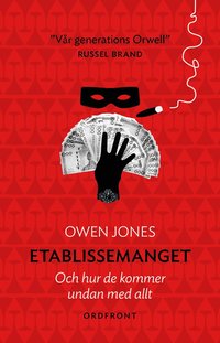 bokomslag Etablissemanget : och hur de kommer undan med allt