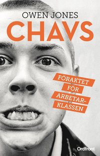 bokomslag Chavs : föraktet för arbetsklassen