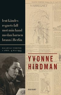 bokomslag Lent kändes regnets fall mot min hand medan barnen brann i Berlin