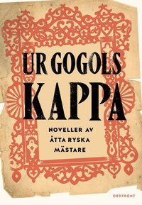 bokomslag Ur Gogols kappa. Ryska noveller från Dostojevskij till Turgenjev