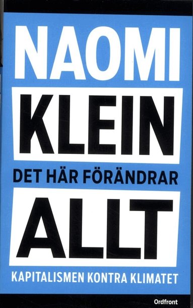 Naomi Klein - Det här förändrar allt : kapitalismen kontra klimatet, Pocket