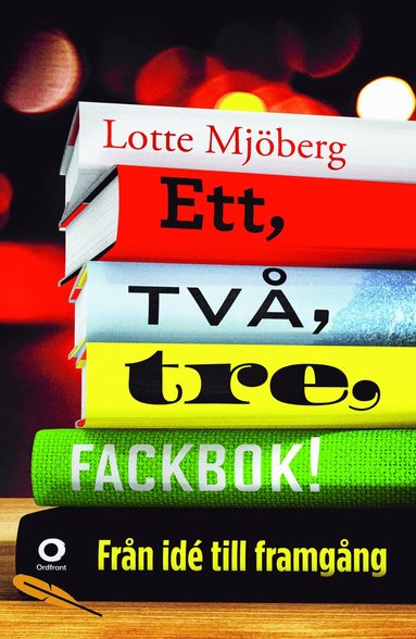 bokomslag Ett, två, tre, fackbok! : från idé till framgång