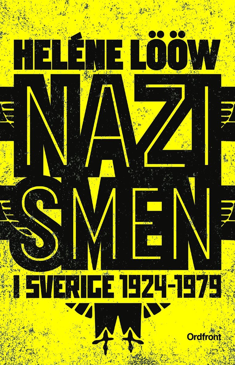 Nazismen i Sverige 1924-1979 : pionjärerna, partierna, propagandan 1