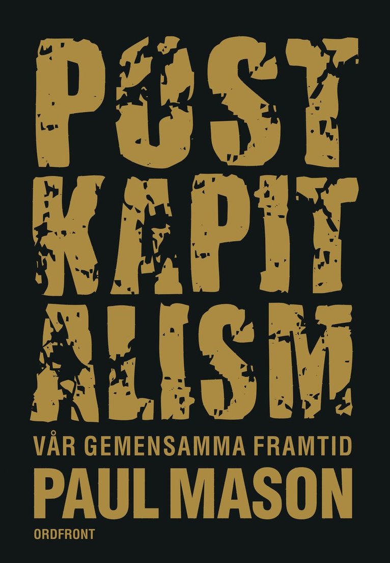 Paul Mason - Postkapitalism : vår gemensamma framtid, Häftad