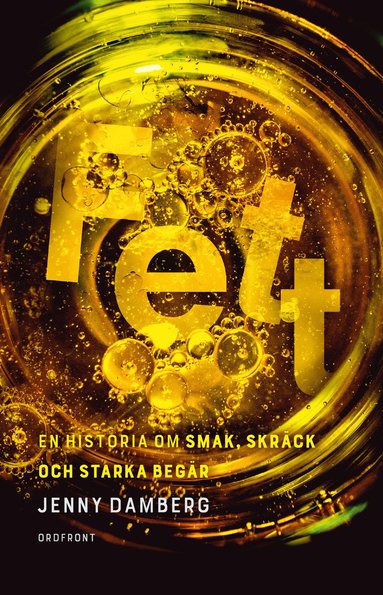 bokomslag Fett : en historia om smak, skräck och starka begär
