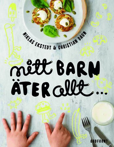Christian Daun, Niklas Ekstedt - Mitt barn äter allt, Inbunden