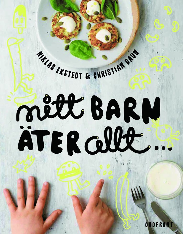 Christian Daun, Niklas Ekstedt - Mitt barn äter allt, Inbunden