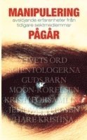 Harriet Svenhard - Manipulering pågår : avslöjande erfarenheter från tidigare sektmedlemmar, Häftad