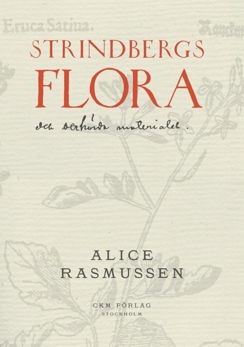 Alice Rasmussen - Strindbergs flora, Inbunden