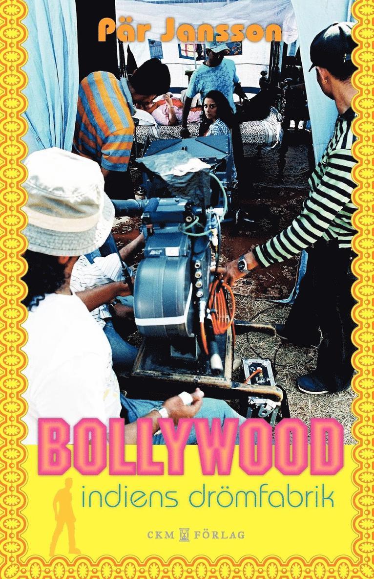 Bollywood : indiens drömfabrik 1